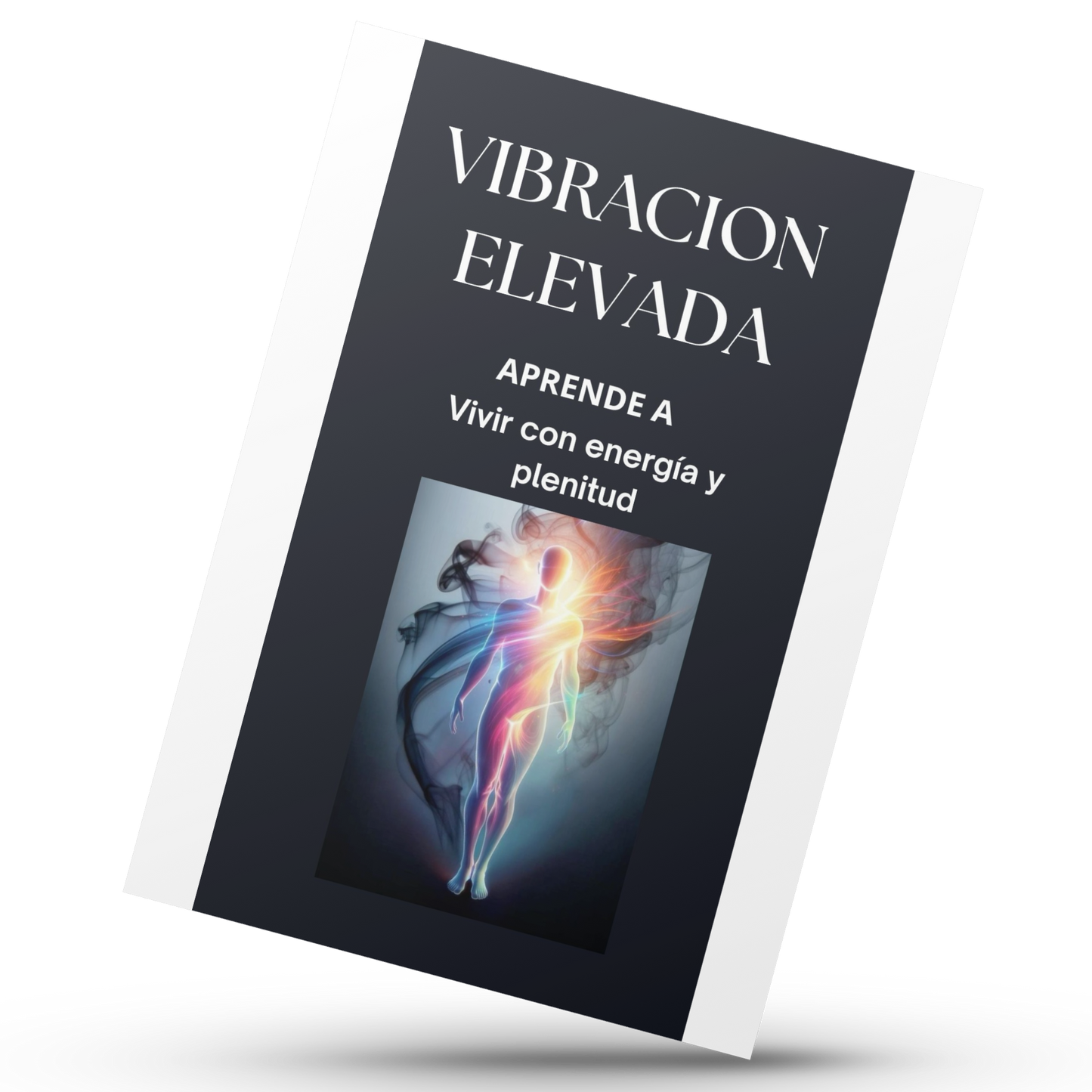 Vibración Elevada: Vive con Energía y Plenitud